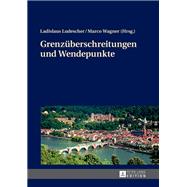 Grenzueberschreitungen und Wendepunkte