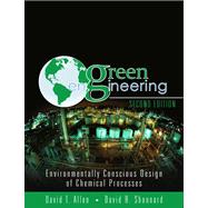 Green Engineering Environmentally Conscious Design of Chemical Processes,9780132657075