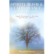 Spiritualism & Clairvoyance For Beginners