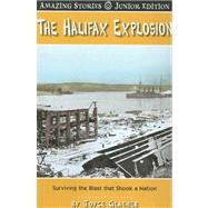 The Halifax Explosion: Surviving the Blast That Shook a Nation
