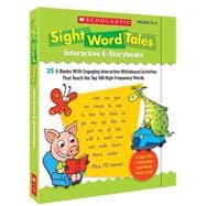 Sight Word Tales Interactive E-Storybooks 25 E-books With Engaging Interactive Whiteboard Activities That Teach the Top 100 High-Frequency Words