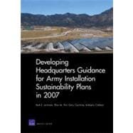 Developing Headquarters Guidance for Army Installation Sustainability Plans in 2007