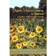Organic Tobacco Growing in America and Other Earth-Friendly Farming