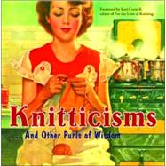 Knitticisms . . . And Other Pearls Of Wisdom