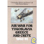 Air War for Yugoslavia, Greece and Crete, 1940-41