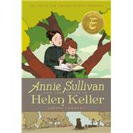 Annie Sullivan and the Trials of Helen Keller