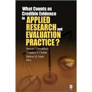 What Counts as Credible Evidence in Applied Research and Evaluation Practice?