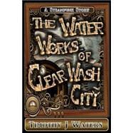 The Water Works of Clear Wash City