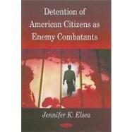 Detention of American Citizens As Enemy Combatants