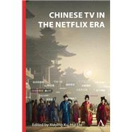 Chinese TV in the Netflix Era