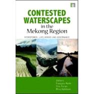Contested Waterscapes in the Mekong Region