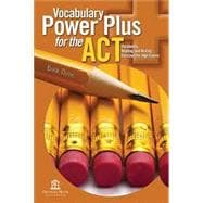 Vocabulary Power Plus for the ACT - Book Three/Grade 11