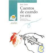 Cuentos De Cuando Yo Era / Stories From When I Was