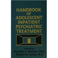 Handbook Of Adolescent Inpatient Psychiatric Treatment