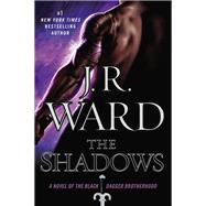 The Shadows A Novel of the Black Dagger Brotherhood