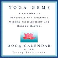 Yoga Gems; A Treasury of Practical and Spiritual Wisdom from Ancient and Modern Masters 2004
