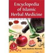 Encyclopedia of Islamic Herbal Medicine