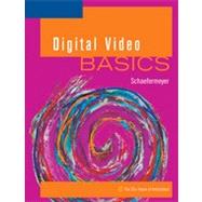 Digital Video BASICS, 1st Edition