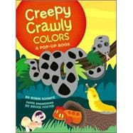 Creepy Crawly Colors : A Pop-up Book