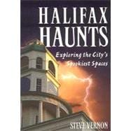 Halifax Haunts Exploring the City's Spookiest Spaces