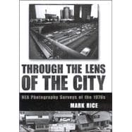 Through the Lens of the City : NEA Photography Surveys of the 1970s