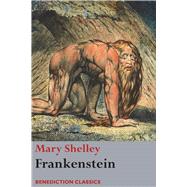 Frankenstein; or, The Modern Prometheus: (Shelley's final revision, 1831)