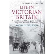 A Brief History of Life in Victorian Britain