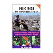 Hiking the Monadnock Region : 30 Nature Walks and Day-Hikes in the Heart of New England