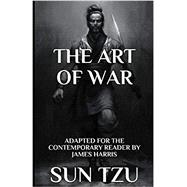 The Art of War: Adapted for the Contemporary Reader (Harris Classics #13)