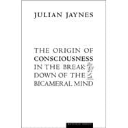 The Origin of Consciousness in the Breakdown of the Bicameral Mind