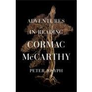 Adventures in Reading Cormac Mccarthy