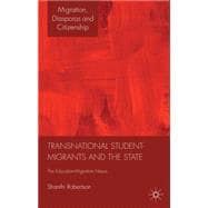 Transnational Student-Migrants and the State The Education-Migration Nexus