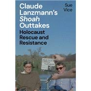Claude Lanzmann’s 'Shoah' Outtakes