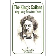 The King's Gallant: King Henry III and His Court