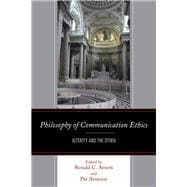 Philosophy of Communication Ethics Alterity and the Other