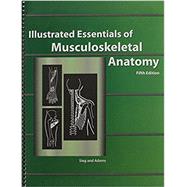 Illustrated Essentials of Musculoskeletal Anatomy