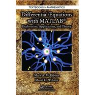 Differential Equations with MATLAB: Exploration, Applications, and Theory