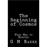 The Beginning of Cosmos
