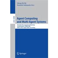Agent Computing And Multi-agent Systems: 9th Pacific Rim International Workshop on Multi-agents, Prima 2006, Guilin, China, August 7-8, 2006, Proceedings