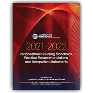 2021-2022 Perianesthesia Nursing Standards, Practice Recommendations and Interpretive Statements