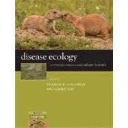 Disease Ecology Community Structure and Pathogen Dynamics