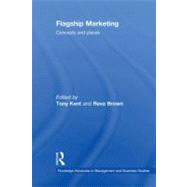 Flagship Marketing: Concepts and Places