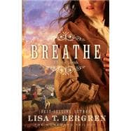 Breathe A Novel of Colorado