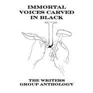 Immortal Voices Carved in Black