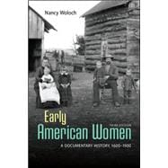 Early American Women: A Documentary History 1600 - 1900