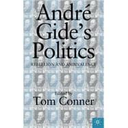 Andre Gide's Politics : Rebellion and Ambivalence
