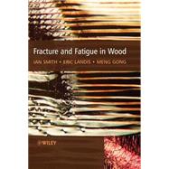 Fracture and Fatigue in Wood