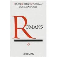 Romans (Coffman New Testament Commentaries, Vol 6)