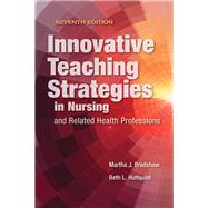 Innovative Teaching Strategies in Nursing and Related Health Professions