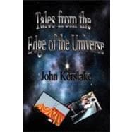 Tales from the Edge of the Universe